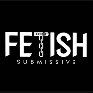 FETISH SUBMISSIVE